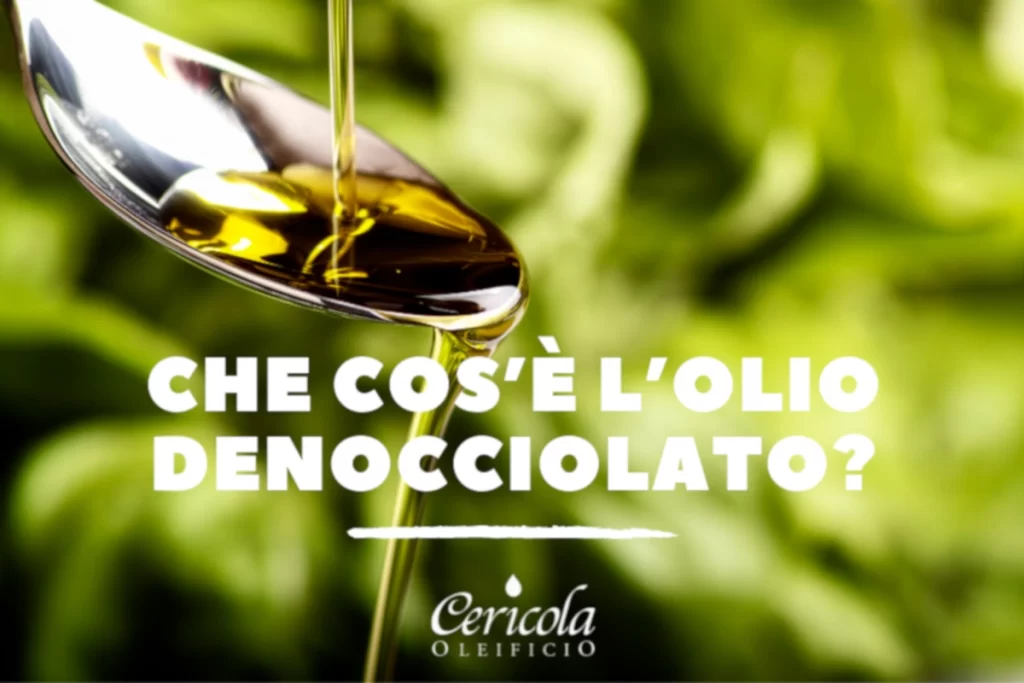 olio di oliva denocciolato oleificio cericola italia